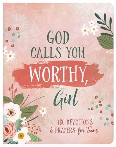 9781636093246: God Calls You Worthy, Girl: 180 Devotions and Prayers for Teens