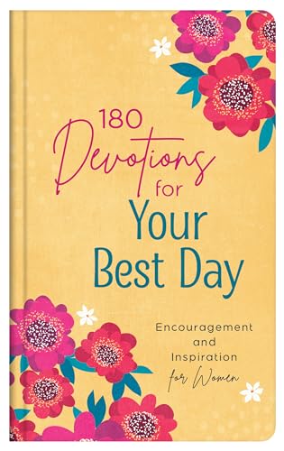Beispielbild fr 180 Devotions for Your Best Day: Encouragement and Inspiration for Women zum Verkauf von BooksRun