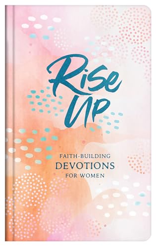 Stock image for Rise Up: Faith-Building Devotions for Women for sale by HPB-Emerald