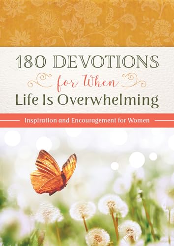 Beispielbild fr 180 Devotions for When Life Is Overwhelming : Inspiration and Encouragement for Women zum Verkauf von Better World Books