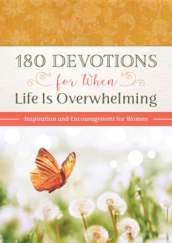 Stock image for 180 Devotions for When Life Is Overwhelming: Inspiration and Encouragement for Women for sale by SecondSale