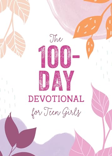 Imagen de archivo de The 100-day Devotional for Teen Girls (The 100 Day Devotionals) a la venta por BooksRun