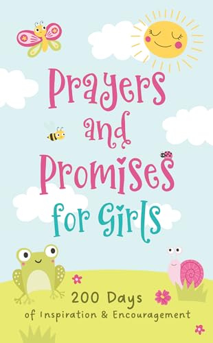 Stock image for Prayers and Promises for Girls: 200 Days of Inspiration and Encouragement for sale by ThriftBooks-Atlanta