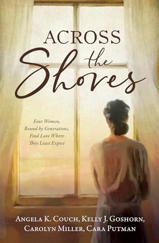 Beispielbild fr Across the Shores: Four Women, Bound by Generations, Find Love Where They Least Expect zum Verkauf von ThriftBooks-Dallas