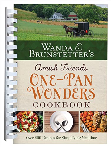 9781636095257: Wanda E. Brunstetter's Amish Friends One-Pan Wonders Cookbook: Over 200 Recipes for Simplifying Mealtime