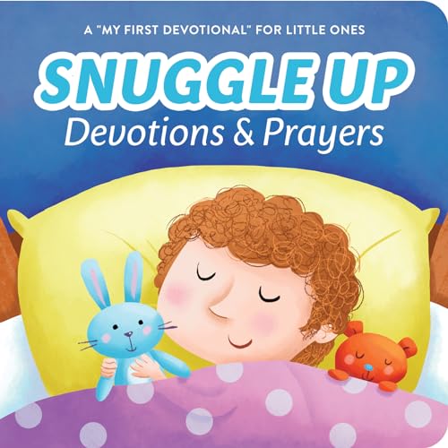 Stock image for Snuggle Up Devotions Prayers: My First Devotional for Little Ones for sale by Mr. Bookman