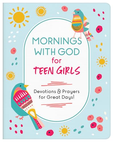 Stock image for Mornings with God for Teen Girls: Devotions and Prayers for Great Days! for sale by ThriftBooks-Dallas