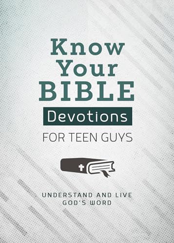 Stock image for Know Your Bible Devotions for Teen Guys for sale by Red's Corner LLC