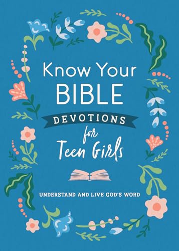 Stock image for Know Your Bible Devotions for Teen Girls for sale by Greenway