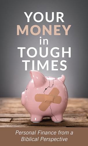 Your Money in Tough Times: Personal...