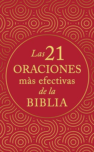 Beispielbild fr Las 21 Oraciones M?s Efectivas de la Biblia zum Verkauf von PBShop.store US