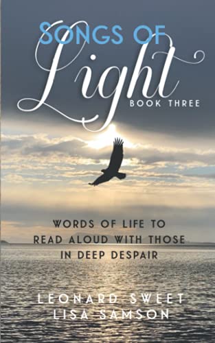 Imagen de archivo de Songs of Light: Words of Life to Read Aloud With Those in Deep Despair a la venta por SecondSale
