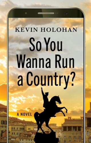 Beispielbild fr So You Wanna Run a Country?: A Novel zum Verkauf von Half Price Books Inc.