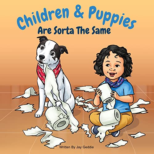 Stock image for Children & Puppies Are Sorta The Same for sale by Books Unplugged