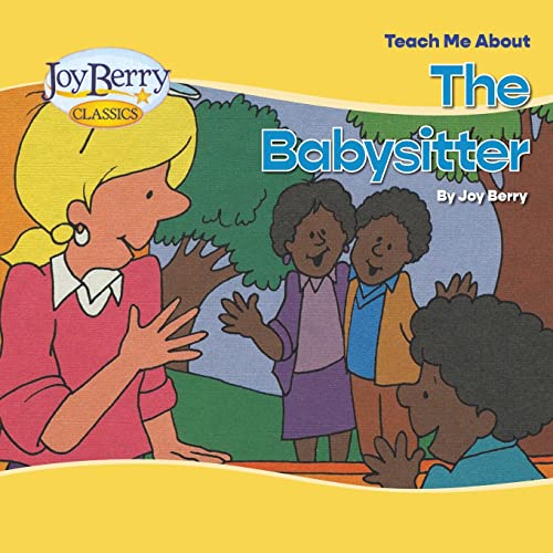 Stock image for Teach Me About The Babysitter for sale by Project HOME Books
