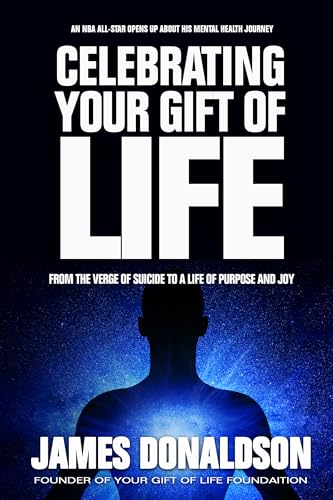 Stock image for Celebrating Your Gift of Life: From the Verge of Suicide to a Life of Purpose and Joy for sale by Half Price Books Inc.
