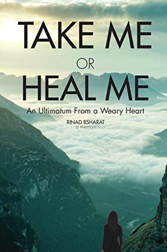 Beispielbild fr Take Me or Heal Me: An Ultimatum From a Weary Heart zum Verkauf von Wonder Book