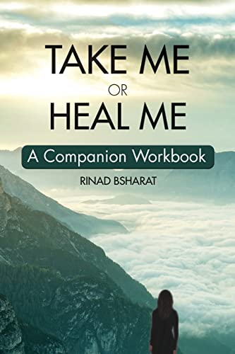 Stock image for Take Me or Heal Me: A Companion Workbook for sale by ThriftBooks-Atlanta