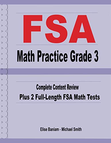 9781636200064: FSA Math Practice Grade 3: Complete Content Review Plus 2 Full-length FSA Math Tests