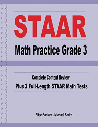 9781636200101: STAAR Math Practice Grade 3: Complete Content Review Plus 2 Full-length STAAR Math Tests