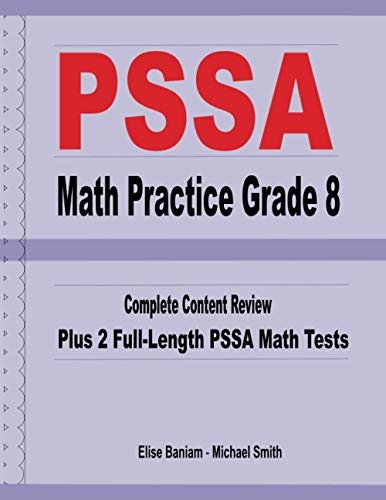 Immagine dell'editore per PSSA Math Practice Grade 8: Complete Content Review Plus 2 Full-length PSSA Math Tests venduto da California Books