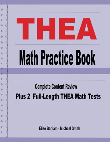 Imagen de archivo de THEA Math Practice Book: Complete Content Review Plus 2 Full-length THEA Math Tests a la venta por Ria Christie Collections