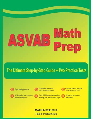 9781636201887: ASVAB Math Prep: The Ultimate Step by Step Guide Plus Two Full-Length ASVAB Practice Tests