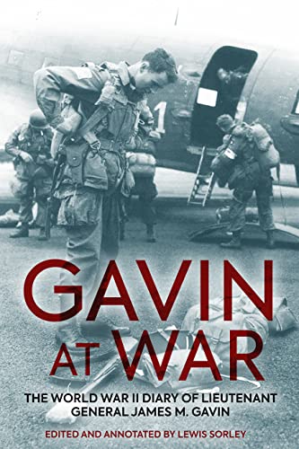9781636240244: Gavin at War: The World War II Diary of Lieutenant General James M. Gavin