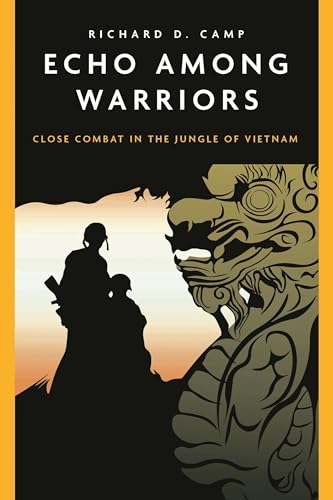 Beispielbild fr Echo Among Warriors: Close Combat in the Jungle of Vietnam (Casemate Fiction) zum Verkauf von Books From California