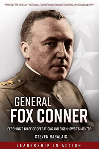 Stock image for General Fox Conner: Pershing's Chief of Operations and Eisenhower's Mentor (Volume 3) for sale by Kennys Bookshop and Art Galleries Ltd.