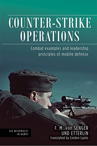 Imagen de archivo de Counter-Strike Operations: Combat Examples and Leadership Principles of Mobile Defence (Die Wehrmacht im Kampf) a la venta por KuleliBooks