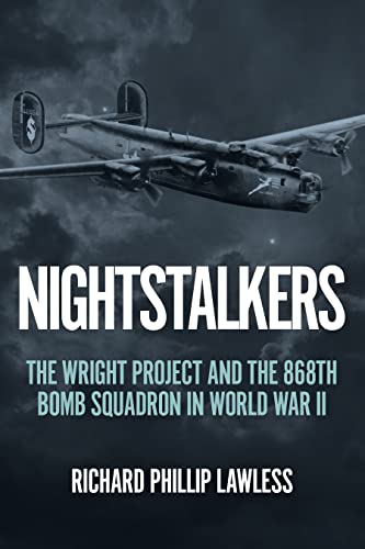 Stock image for Nightstalkers: The Wright Project and the 868th Bomb Squadron in World War II for sale by HPB-Diamond