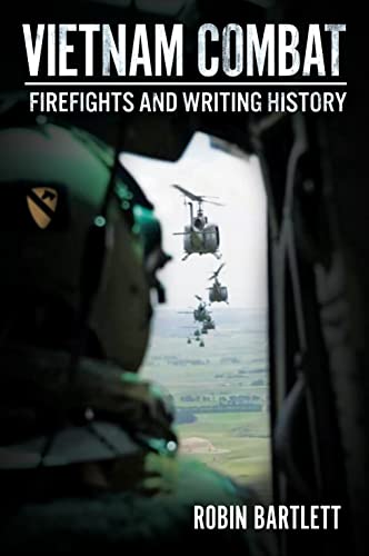 Stock image for Vietnam Combat: Firefights and Writing History for sale by ThriftBooks-Dallas