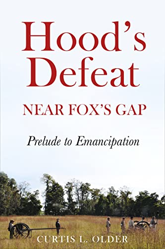 Beispielbild fr Hood's Defeat Near Fox's Gap: Prelude to Emancipation zum Verkauf von Kennys Bookshop and Art Galleries Ltd.