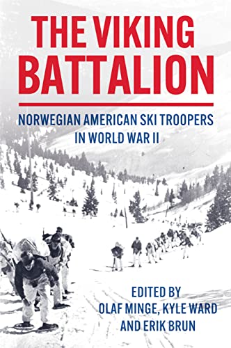 Imagen de archivo de The Viking Battalion: Norwegian American Ski Troopers in World War II a la venta por HPB-Diamond