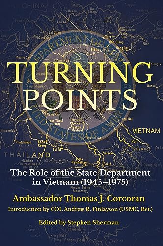 Beispielbild fr Turning Points: The Role of the State Department in Vietnam (1945-1975) zum Verkauf von Revaluation Books