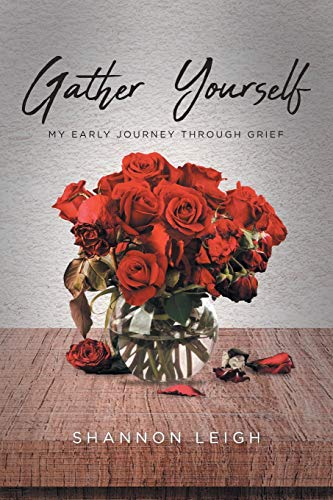 Beispielbild fr Gather Yourself: My Early Journey through Grief zum Verkauf von ThriftBooks-Dallas