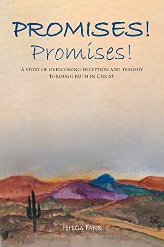 Stock image for Promises! Promises!: A story of overcoming deception and tragedy through faith in Christ. for sale by Chiron Media