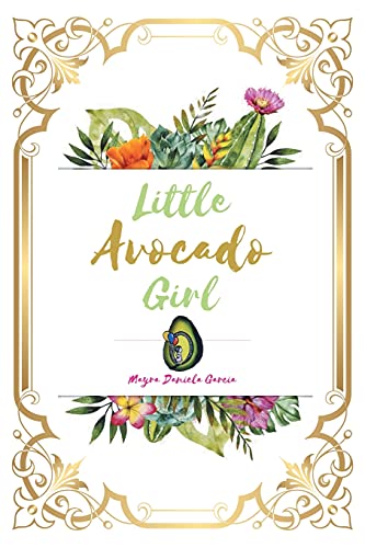 9781636306162: Little Avocado Girl