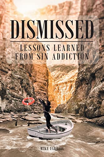 9781636306667: Dismissed: Lessons Learned from Sin Addiction
