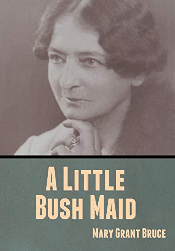 Stock image for A Little Bush Maid for sale by WorldofBooks