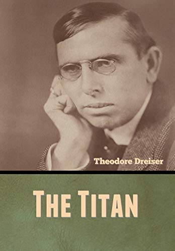 Stock image for The Titan [Hardcover] Dreiser, Theodore for sale by Particular Things