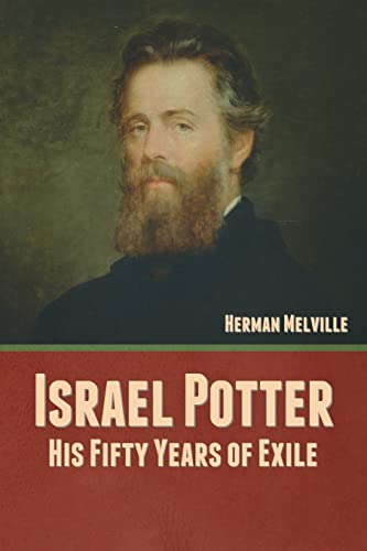 Stock image for Israel Potter: His Fifty Years of Exile for sale by Lucky's Textbooks