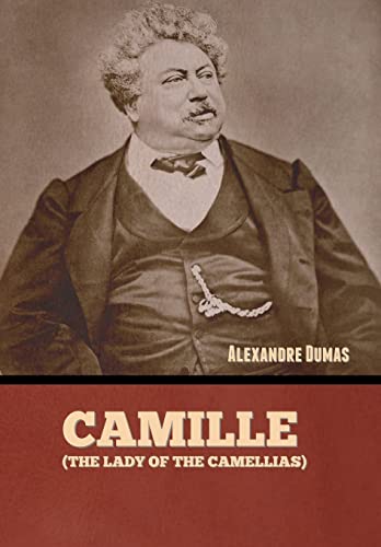 Imagen de archivo de Camille (The Lady of the Camellias) a la venta por ThriftBooks-Atlanta