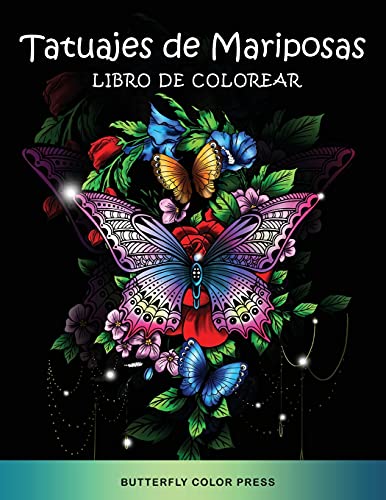 Imagen de archivo de Tatuajes de Mariposas Libro de Colorear: Libro de Colorear con Diseos Fantsticos para Adultos (Spanish Edition) a la venta por Big River Books