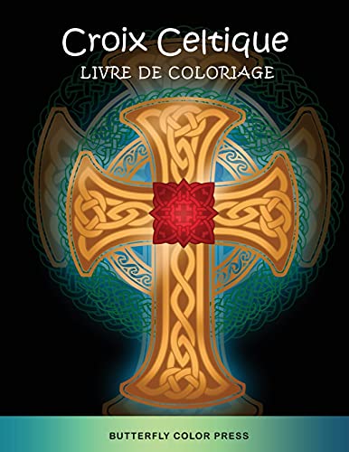 Imagen de archivo de Croix Celtique Livre de Coloriage: Livre de Coloriage pour Adultes (French Edition) a la venta por Big River Books