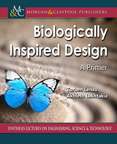 Stock image for Biologically Inspired Design: A Primer (Synthesis Lectures on Engineering, Science, and Technology) for sale by HPB-Emerald