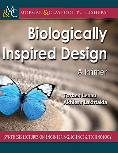 Stock image for Biologically Inspired Design: A Primer (Synthesis Lectures on Engineering, Science, and Technology) for sale by suffolkbooks