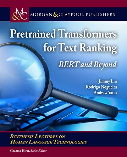 9781636392288: Pretrained Transformers for Text Ranking: Bert and Beyond
