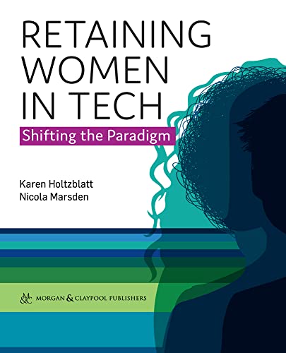 Beispielbild fr Retaining Women in Tech: Shifting the Paradigm zum Verkauf von Revaluation Books